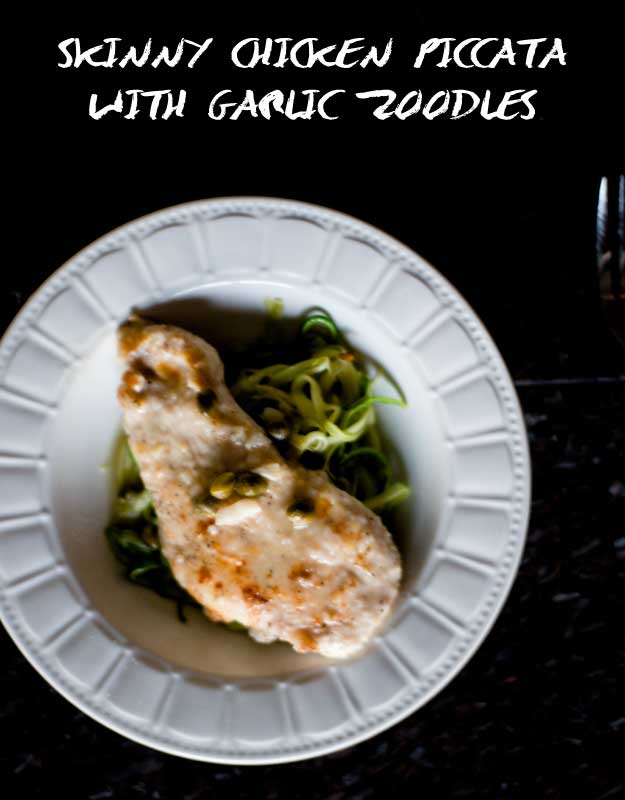Skinny Chicken Piccata with Garlic Zoodles