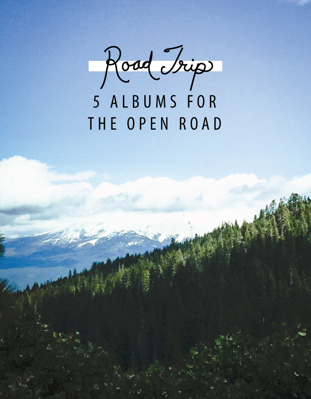 5 albums for the open road