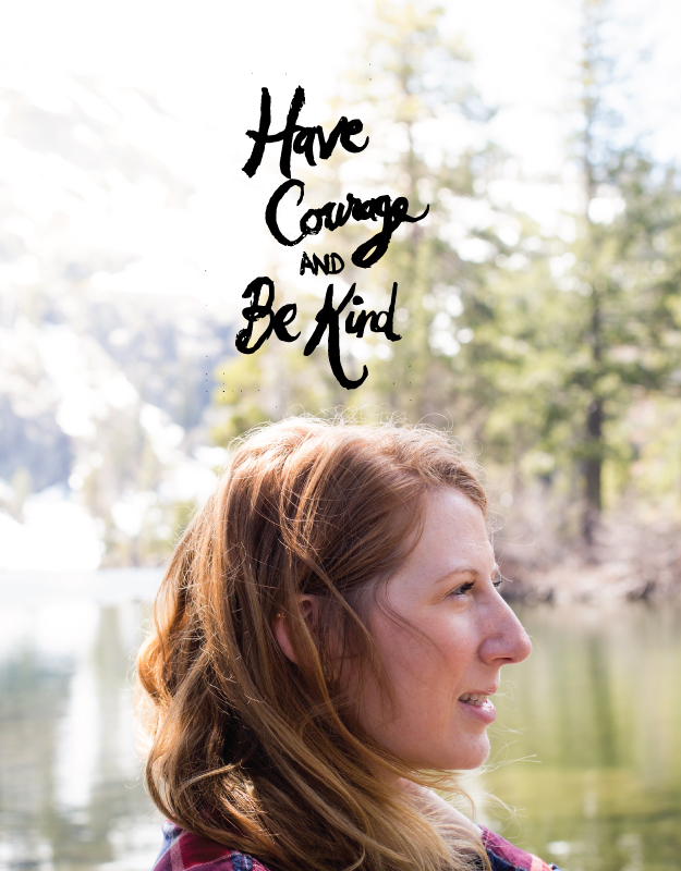have courage and be kind