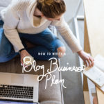 How to Write a Blog Business Plan