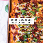 Bacon, Asparagus, and Goat Cheese Tart