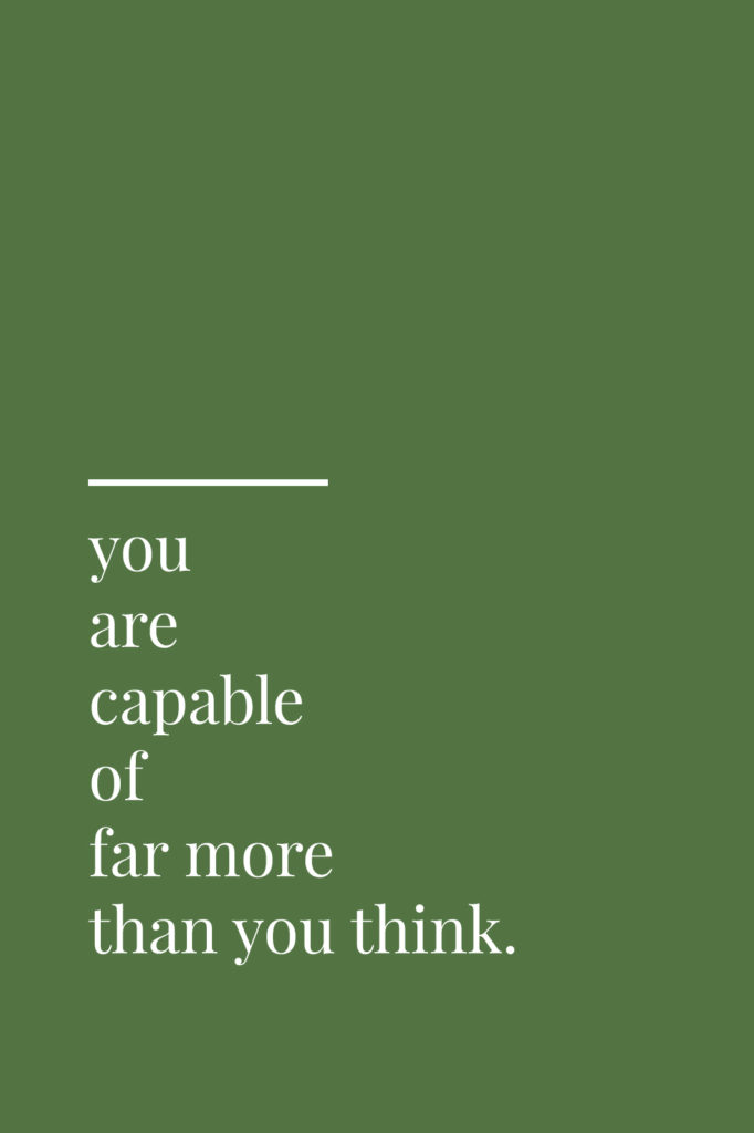 You are More Capable